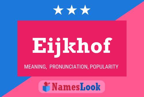 Eijkhof Name Poster