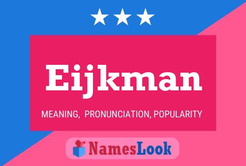 Eijkman Name Poster