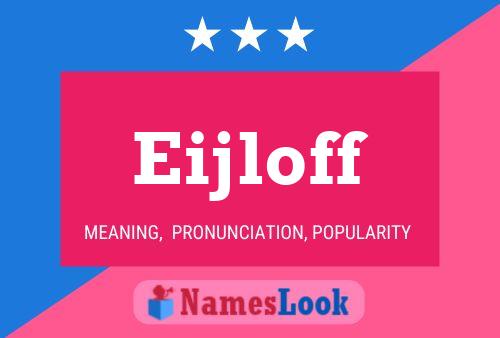 Eijloff Name Poster