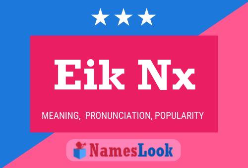 Eik Nx Name Poster