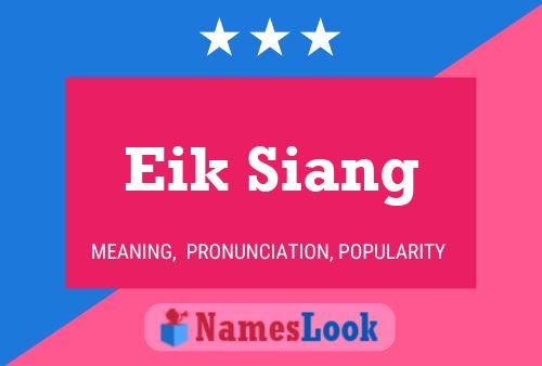 Eik Siang Name Poster