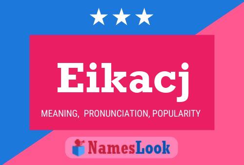 Eikacj Name Poster