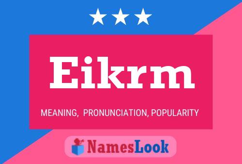 Eikrm Name Poster