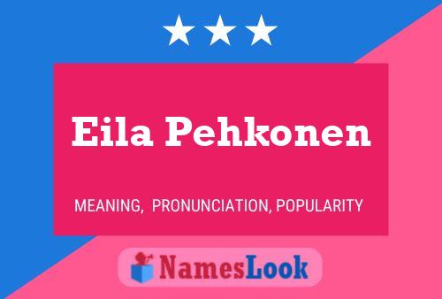 Eila Pehkonen Name Poster