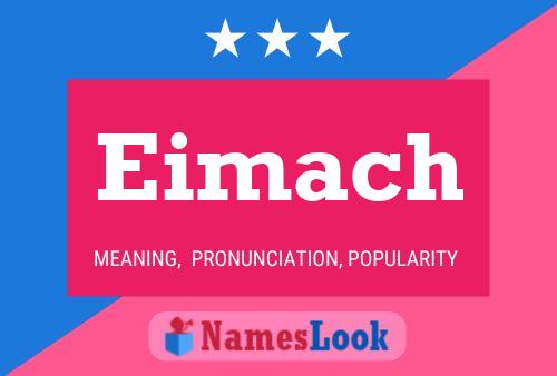 Eimach Name Poster