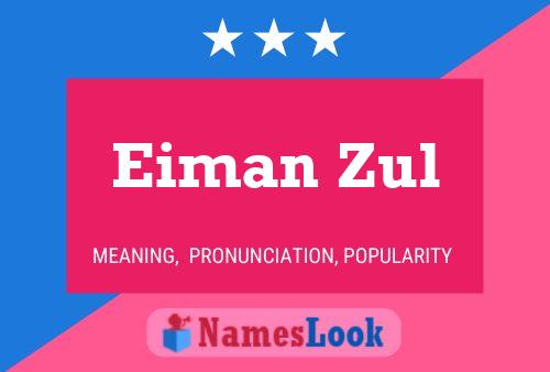 Eiman Zul Name Poster