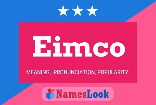 Eimco Name Poster