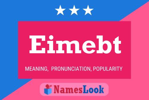 Eimebt Name Poster