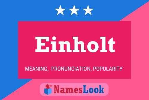 Einholt Name Poster