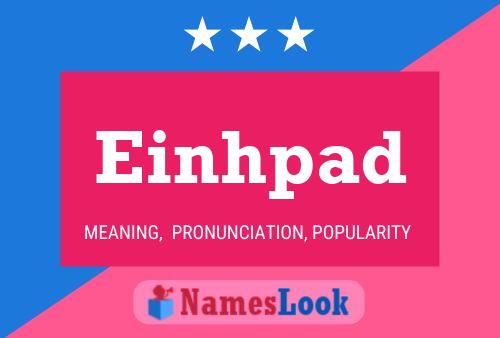 Einhpad Name Poster