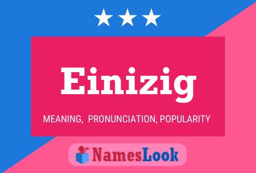 Einizig Name Poster