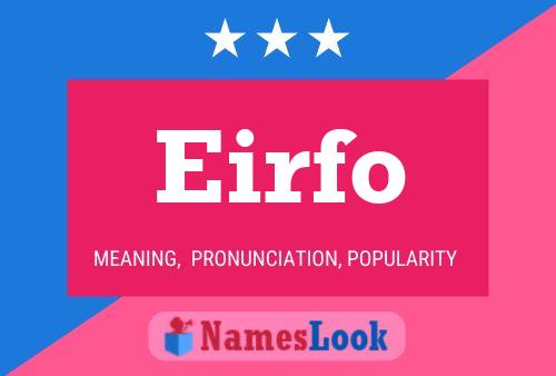 Eirfo Name Poster