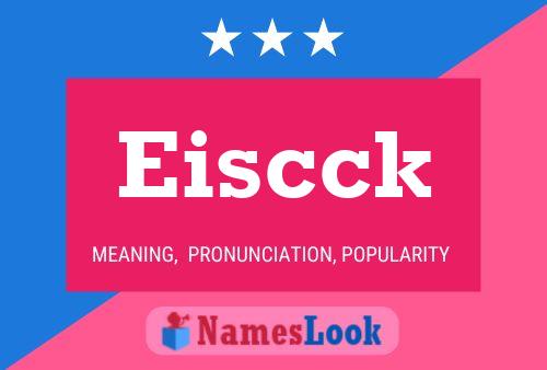 Eiscck Name Poster