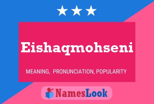 Eishaqmohseni Name Poster