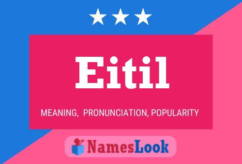 Eitil Name Poster