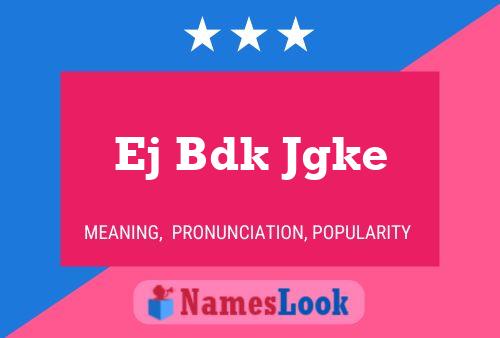 Ej Bdk Jgke Name Poster