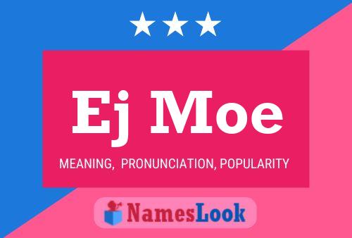 Ej Moe Name Poster