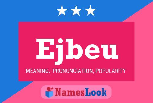 Ejbeu Name Poster