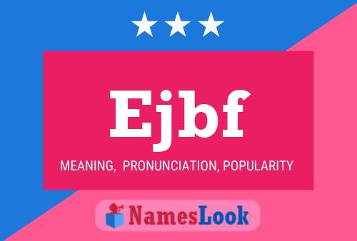 Ejbf Name Poster