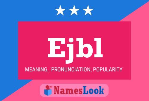 Ejbl Name Poster