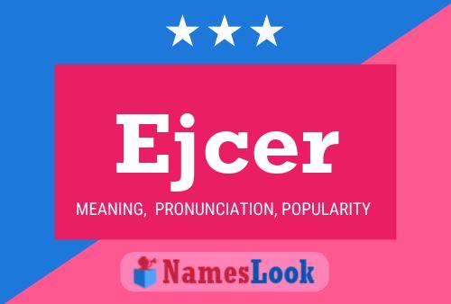 Ejcer Name Poster