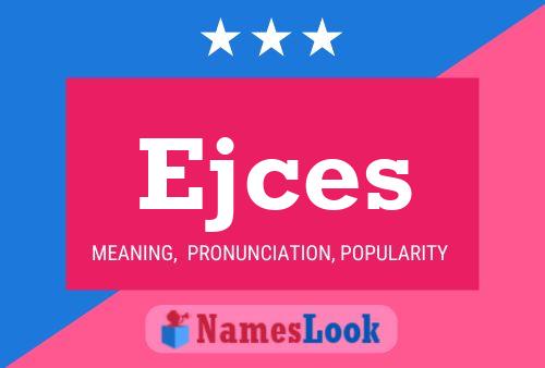 Ejces Name Poster