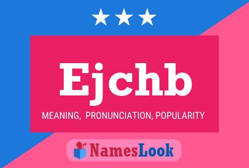 Ejchb Name Poster