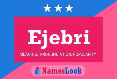 Ejebri Name Poster