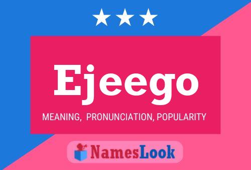 Ejeego Name Poster