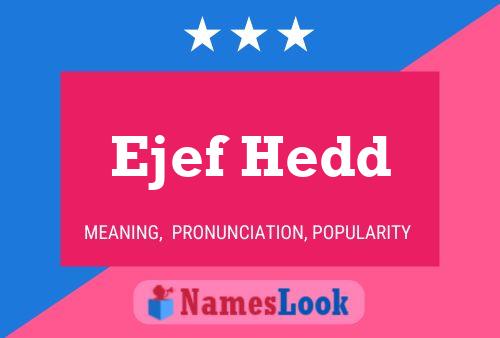 Ejef Hedd Name Poster