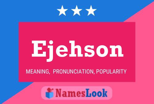 Ejehson Name Poster