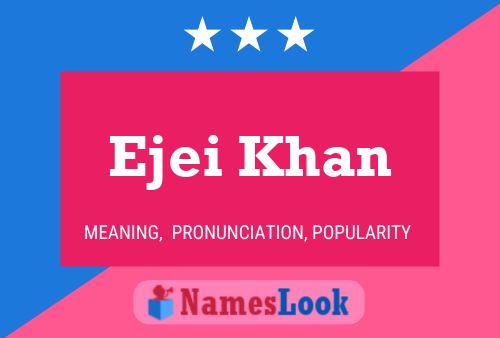 Ejei Khan Name Poster