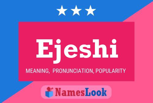 Ejeshi Name Poster