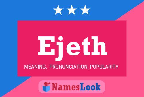 Ejeth Name Poster