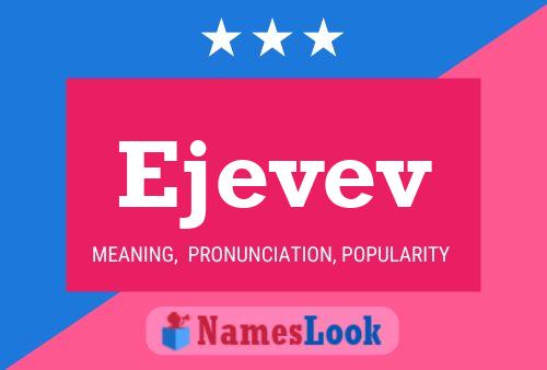 Ejevev Name Poster