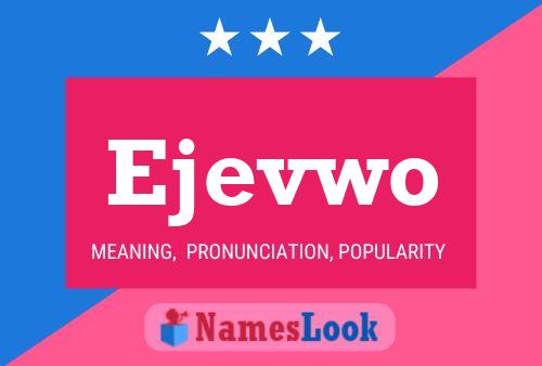 Ejevwo Name Poster