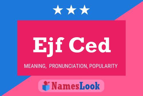 Ejf Ced Name Poster