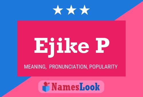 Ejike P Name Poster