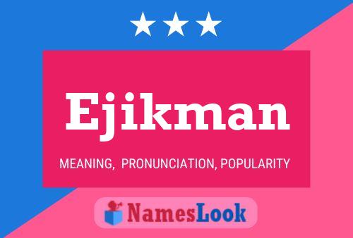 Ejikman Name Poster