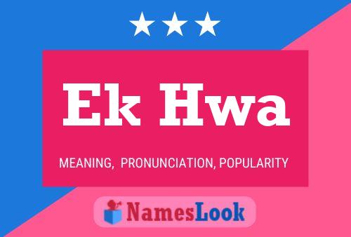 Ek Hwa Name Poster