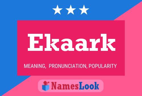 Ekaark Name Poster