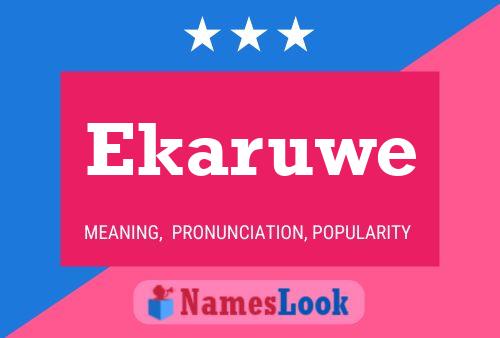 Ekaruwe Name Poster