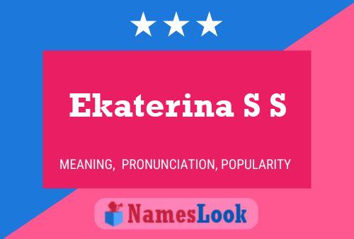 Ekaterina S S Name Poster