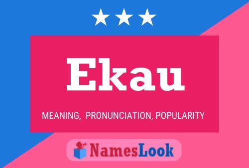 Ekau Name Poster