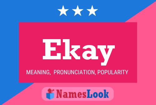 Ekay Name Poster