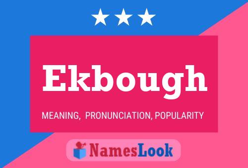 Ekbough Name Poster