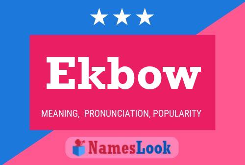 Ekbow Name Poster