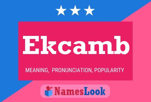 Ekcamb Name Poster