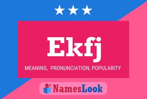 Ekfj Name Poster