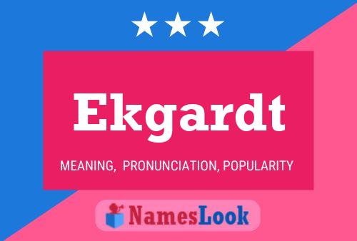 Ekgardt Name Poster